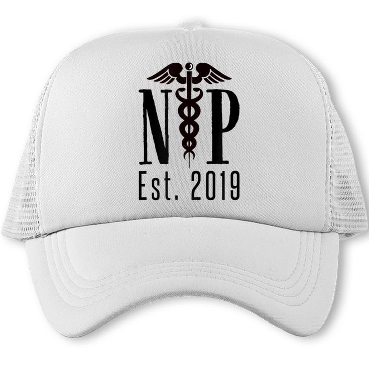 Nurse Practitioner Graduation NP Est 2019 Shirt Trucker Cap
