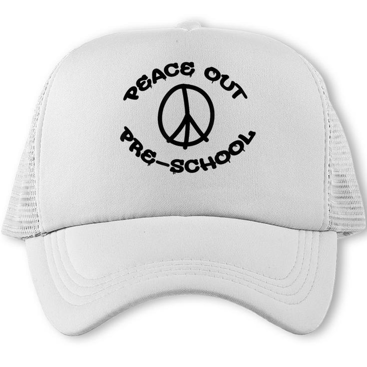 Peace Out Preschool T Shirt For School Graduation Trucker Cap