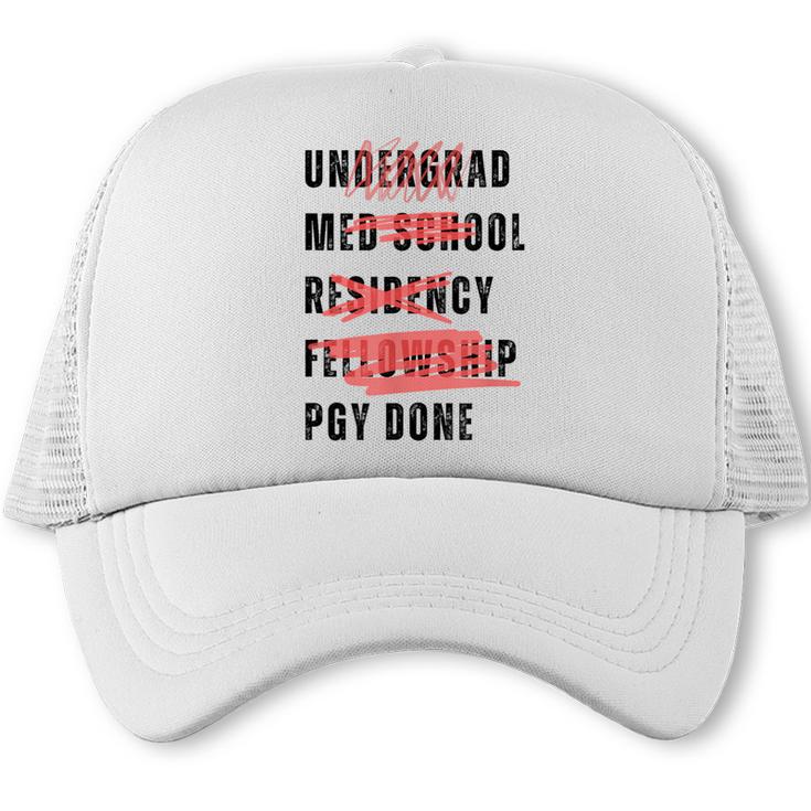 PGY Done Medical Training Residency Fellowship Graduation Trucker Cap