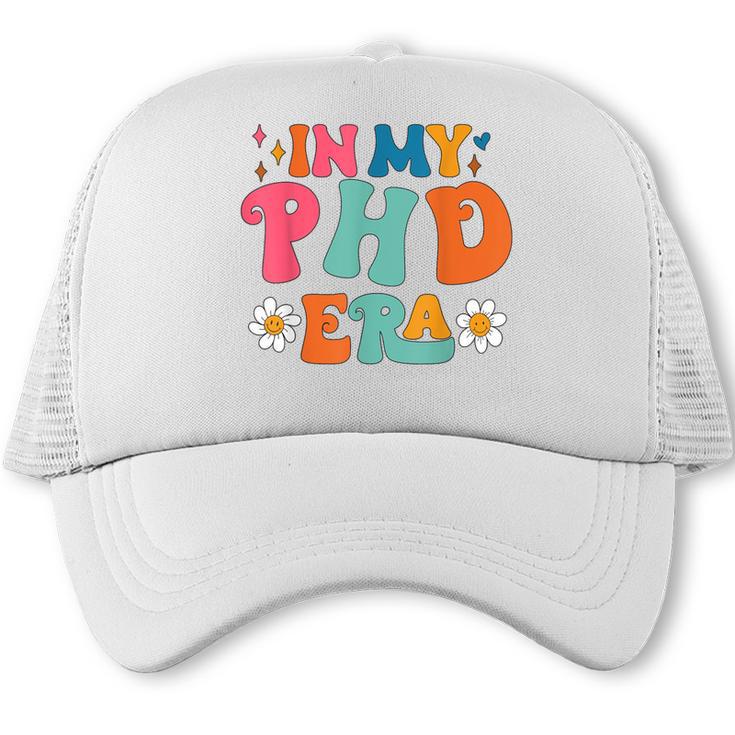 In My Phd Era Groovy Phd Graduation Future Doctor Trucker Cap