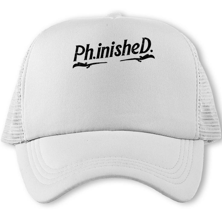 Phd Phinished Shirt Doctorate Graduation Students Trucker Cap