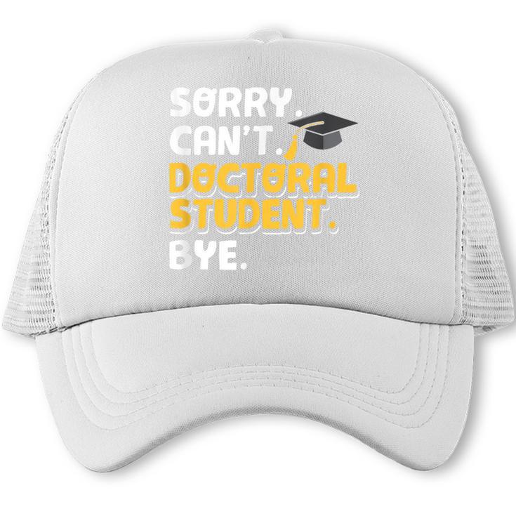 PhD Student Doctoral Degree Graduation Phd Graduate Trucker Cap