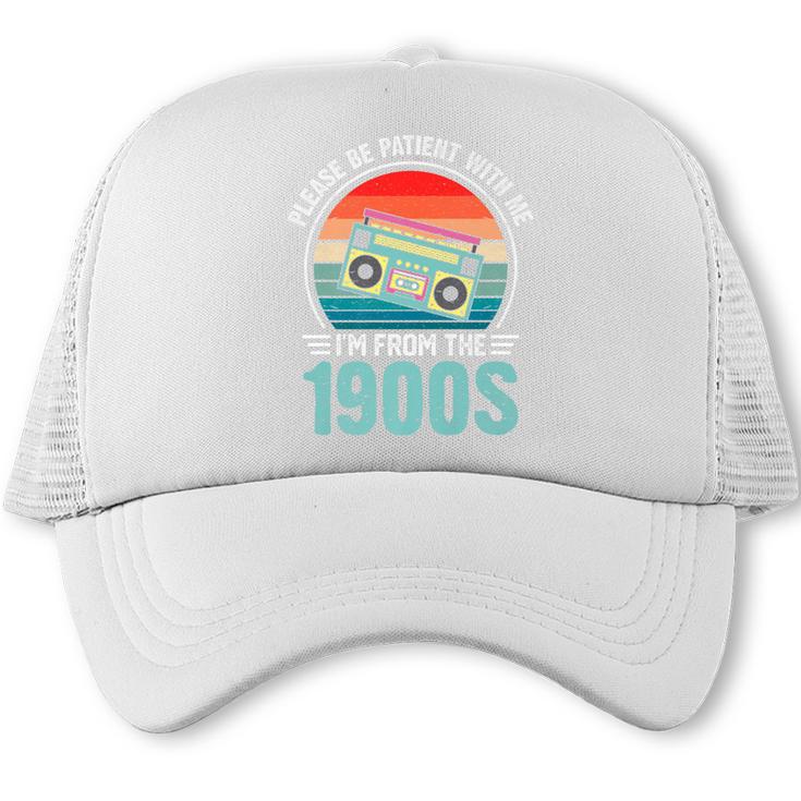 Please Be Patient With Me I'm From The 1900s Music Premium Trucker Cap