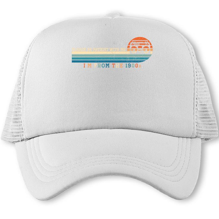 Please Be Patient With Me I'm From The 1900s Retro 90s Premium Trucker Cap