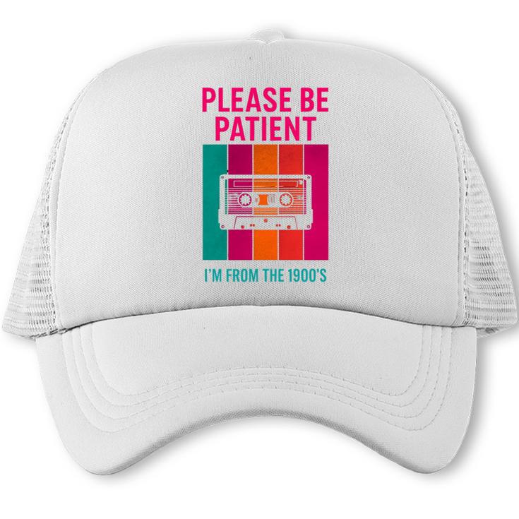 Please Be Patient I'm From The 1900s Retro Cassette Tape Premium Tri-Blend Trucker Cap