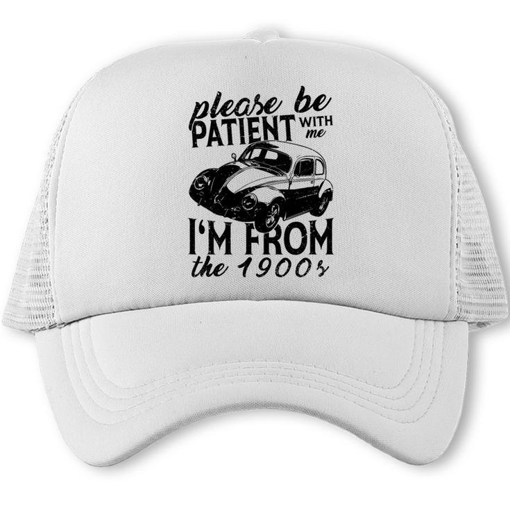 Please Be Patient With Me I'm From The 1900s Vintage Classic Premium Tri-Blend Trucker Cap