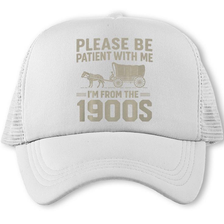 Please Be Patient I'm From The 1900s Vintage Over The Hill Premium Tri-Blend Trucker Cap