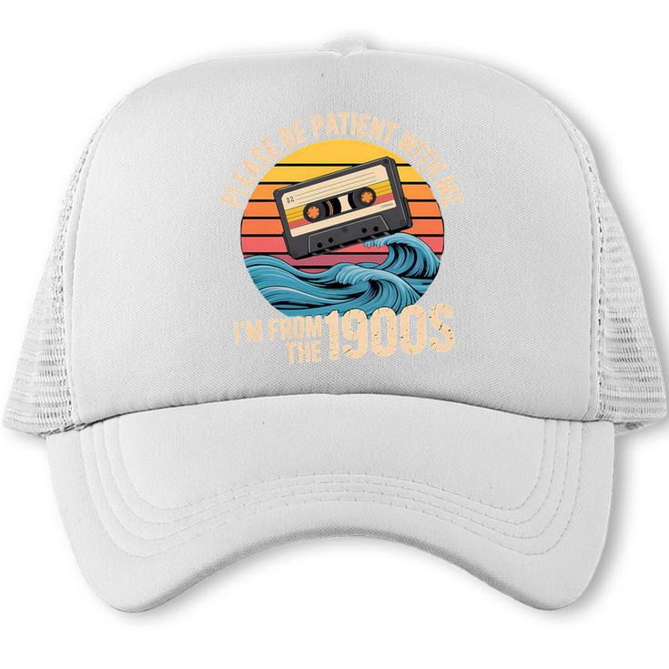 Please Be Patient With Me I'm From The 1900s Vintage Humor Premium Tri-Blend Trucker Cap