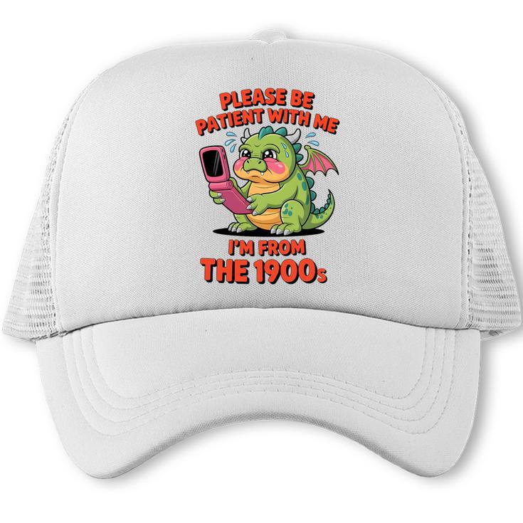 Please Be Patient I'm From The 1900s Vintage Men Women Premium Tri-Blend Trucker Cap