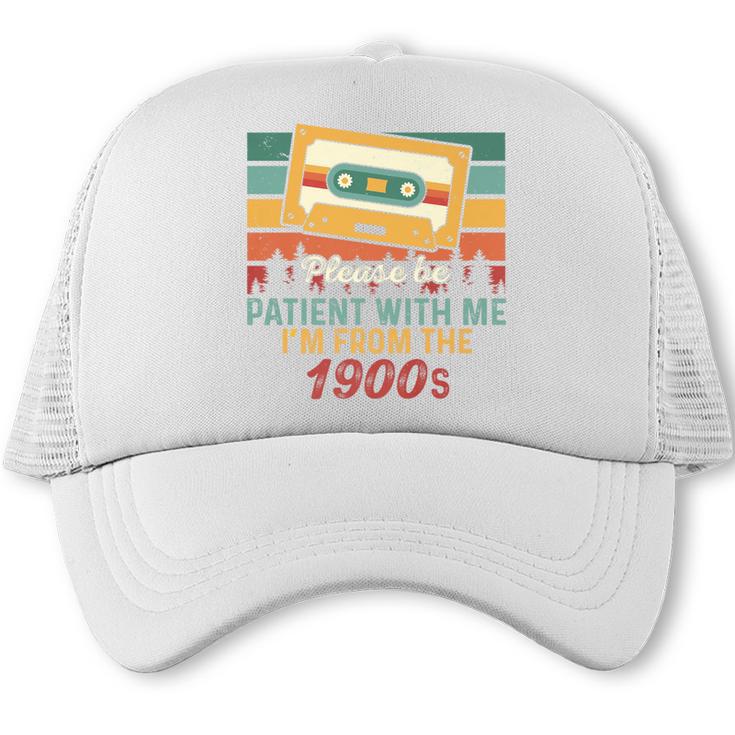 Please Be Patient-With Me I'm From The 1900s Retro Music Premium Trucker Cap