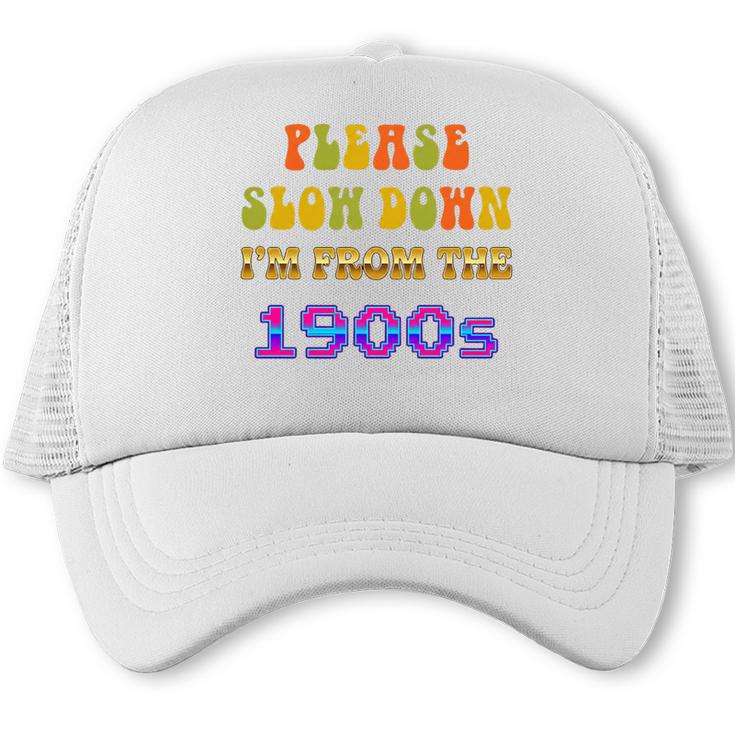Please Slow Down I'm From The 1900s Retro Vintage 70 Premium Tri-Blend Trucker Cap