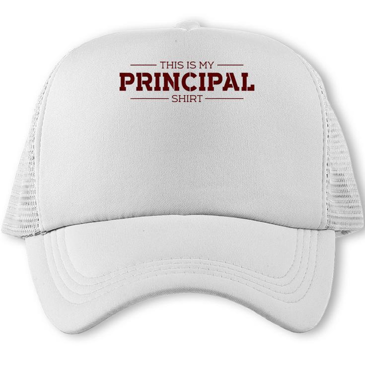 This Is My Principal Shirt Graduation T-Shirt Trucker Cap