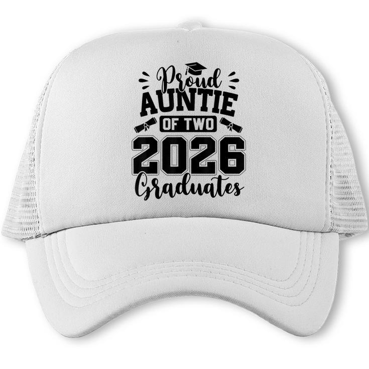 Proud Auntie Of Two 2026 Graduates Graduation Trucker Cap