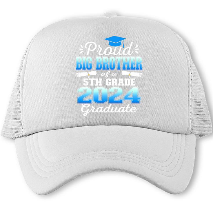 Proud Big Brother Of 5th Grade Graduate 2024 Graduation Trucker Cap
