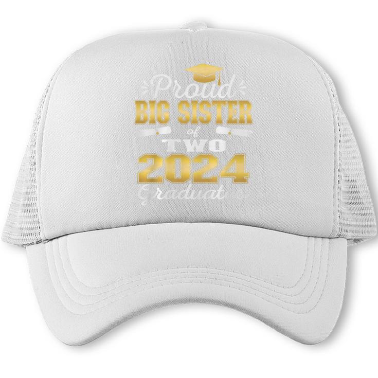 Proud Big Sister Of Two 2024 Graduate Class 2024 Graduation Premium Trucker Cap