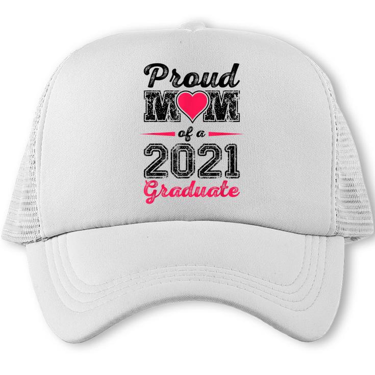 Proud Mom Of A 2021 Graduate Senior Graduation Trucker Cap
