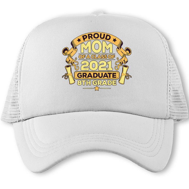 Proud Mom Graduation Of 8th Grade Graduate Trucker Cap