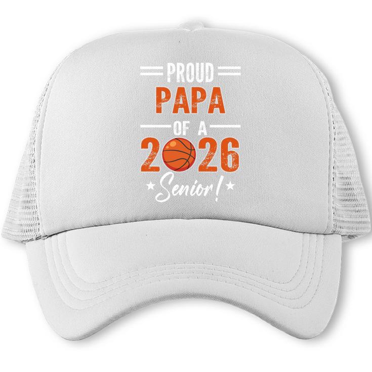 Proud PAPA Of 2026 Senior Basketball Student Graduation Trucker Cap