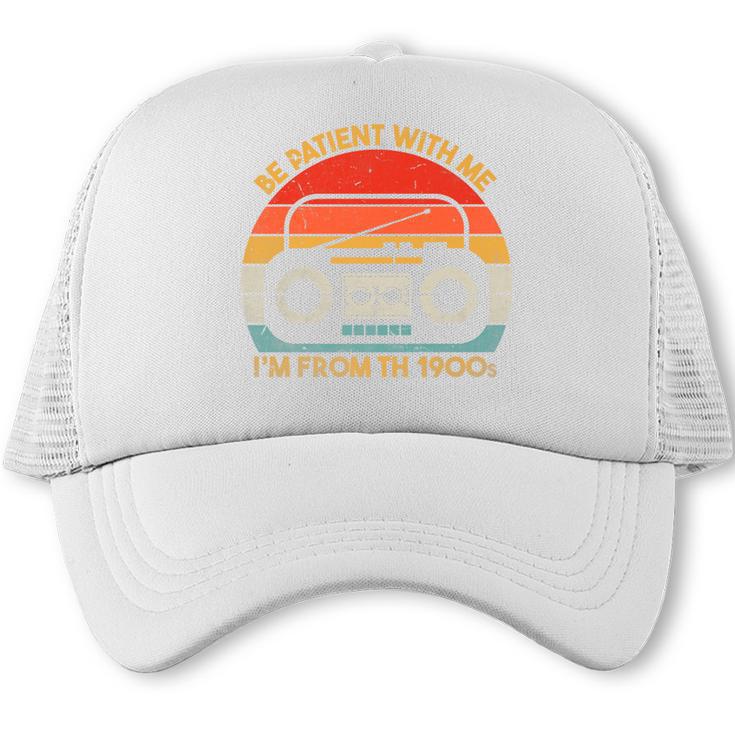 Retro Be Patient With Me I'm From The 1900s Premium Trucker Cap