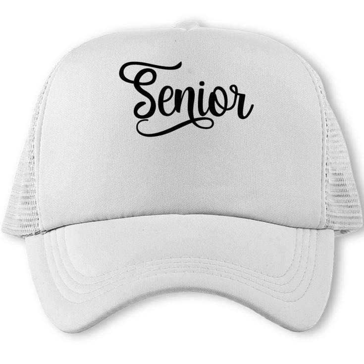 That Says Senior Cursive Script Graduation Trucker Cap