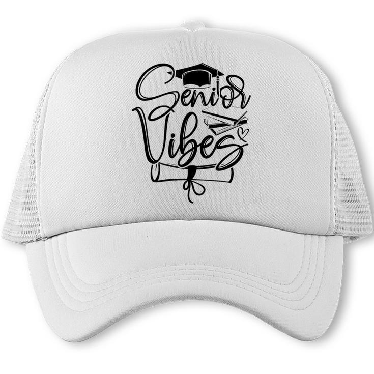 That Says Senior Vibes Graduation Diploma School Spirit Trucker Cap