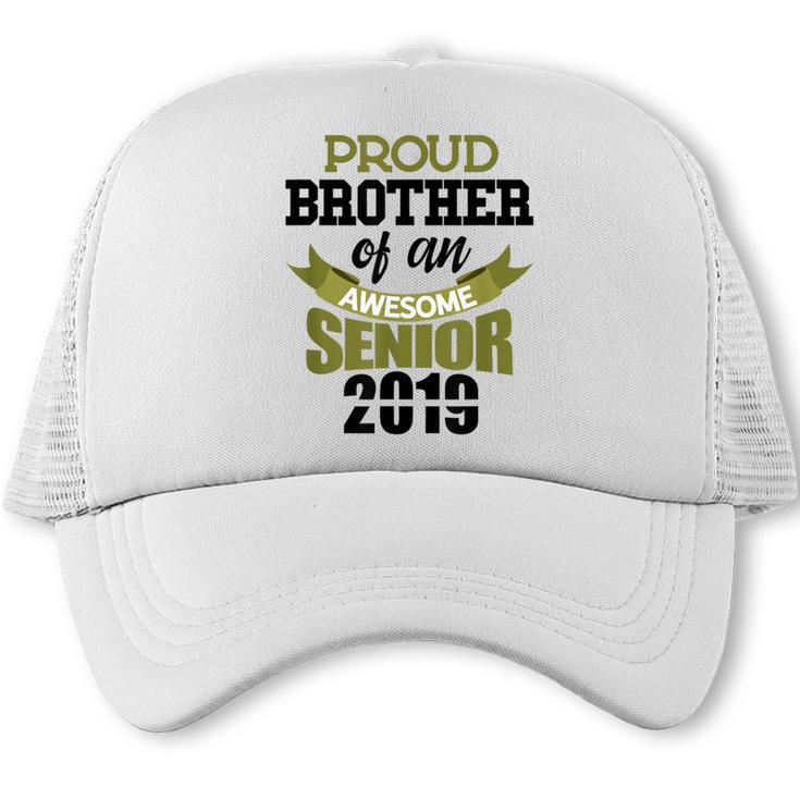 Senior Class Of 2019 Tshirt Graduation Awesome Brother Trucker Cap
