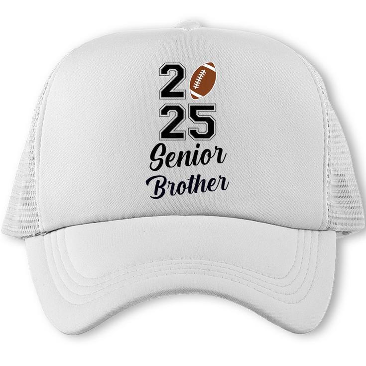Senior Football Brother Class Of 2025 Graduation Graduate Trucker Cap
