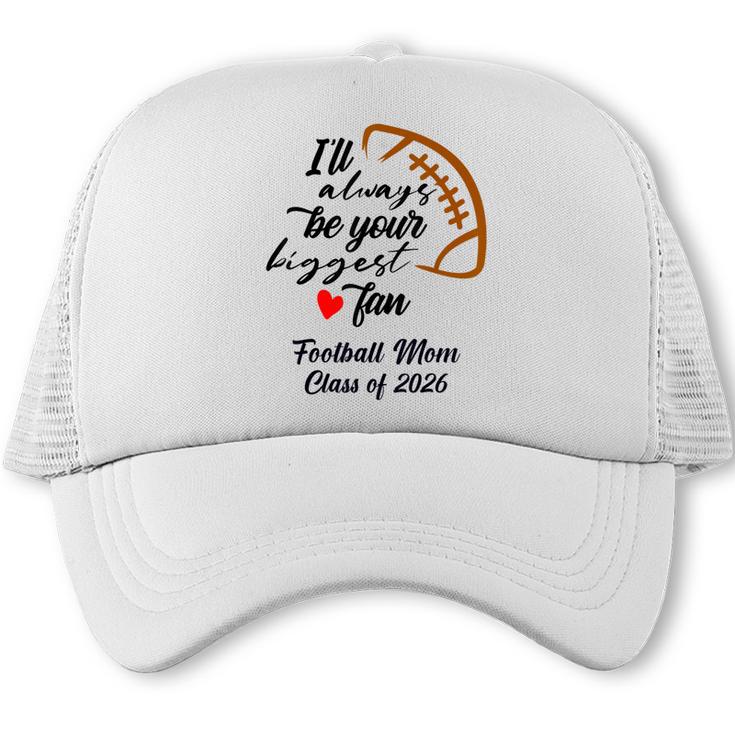 Senior Football Mom Class Of 2026 Graduation Graduate Trucker Cap