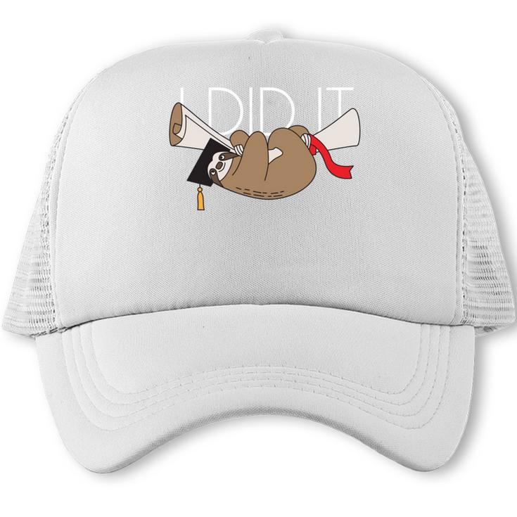 Sloth Graduation Shirt I Did It Diploma Grad Trucker Cap