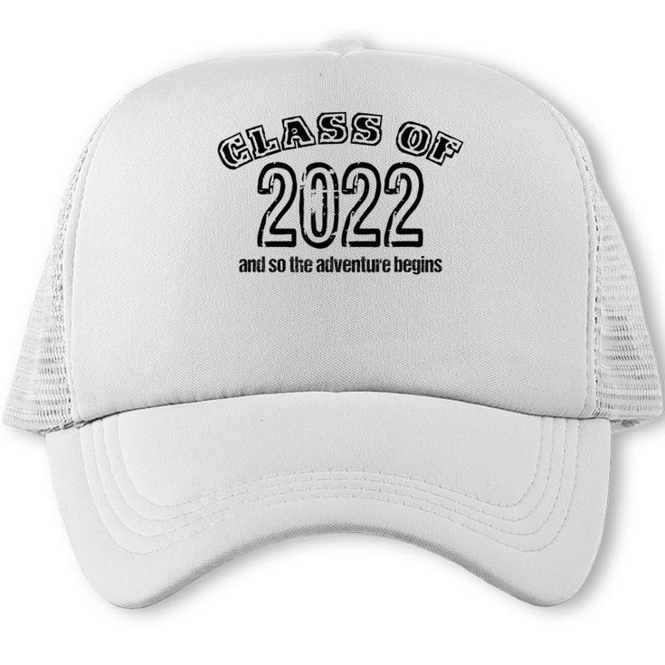 And So The Adventure Begins 2022 Graduation T-Shirt Trucker Cap