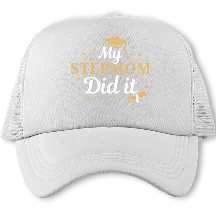 My Stepmom Did It Proud Class Senior Graduate Graduation Trucker Cap