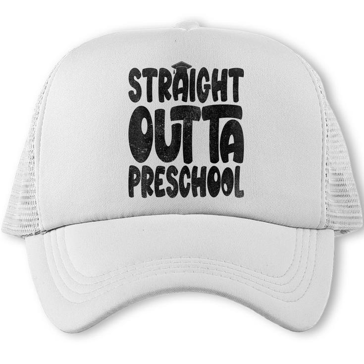 Straight Outta Preschool Graduation Cap Gown 2022 Cute Trucker Cap