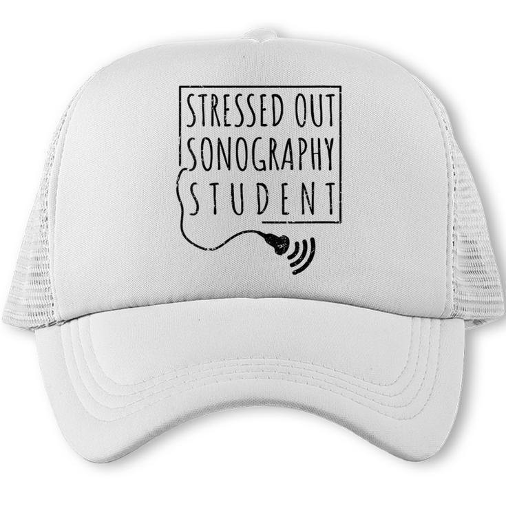 Stressed Sonography Student Ultrasound Tech Graduation Trucker Cap