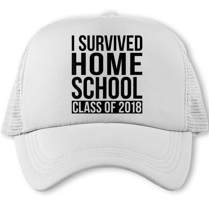 I Survived Home School Class Of 2018 Graduation Trucker Cap