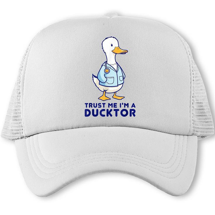 Trust Me I'm a Ducktor Doctor Sayings Graduation Trucker Cap