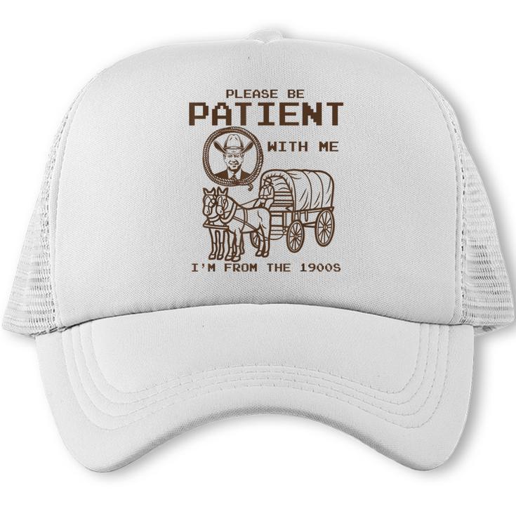 Vintage Biden Please Be Patient With Me I'm From The 1900s Trucker Cap