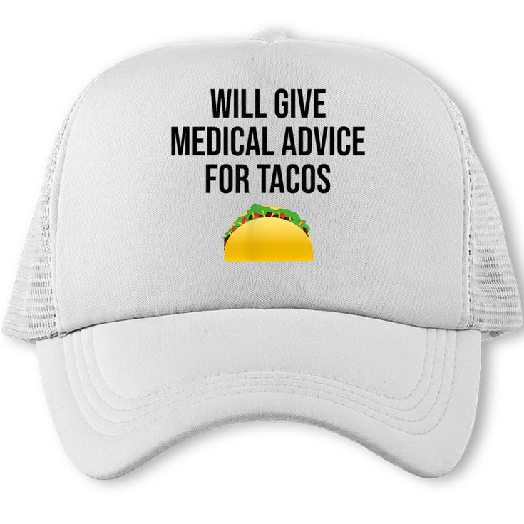 Will Give Medical Advice For Tacos Shirt Graduation MD Trucker Cap