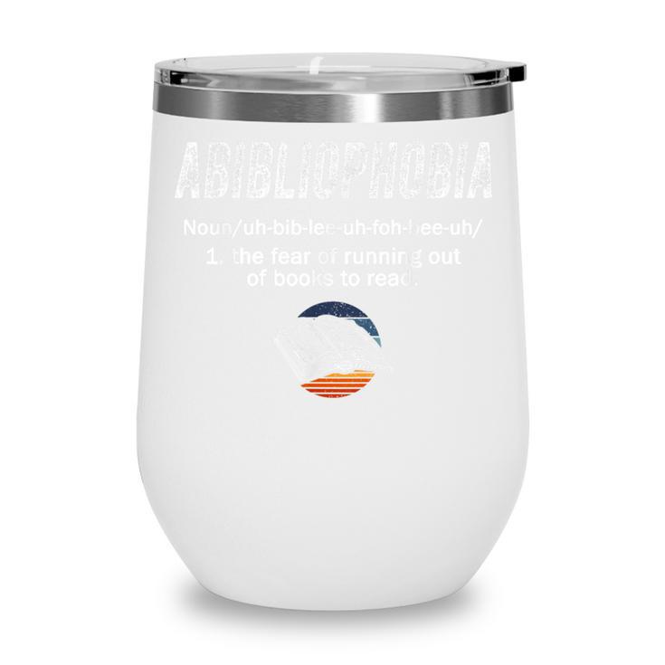 Abibliophobia Pupil Reading Bookworm Tees Reader Wine Tumbler