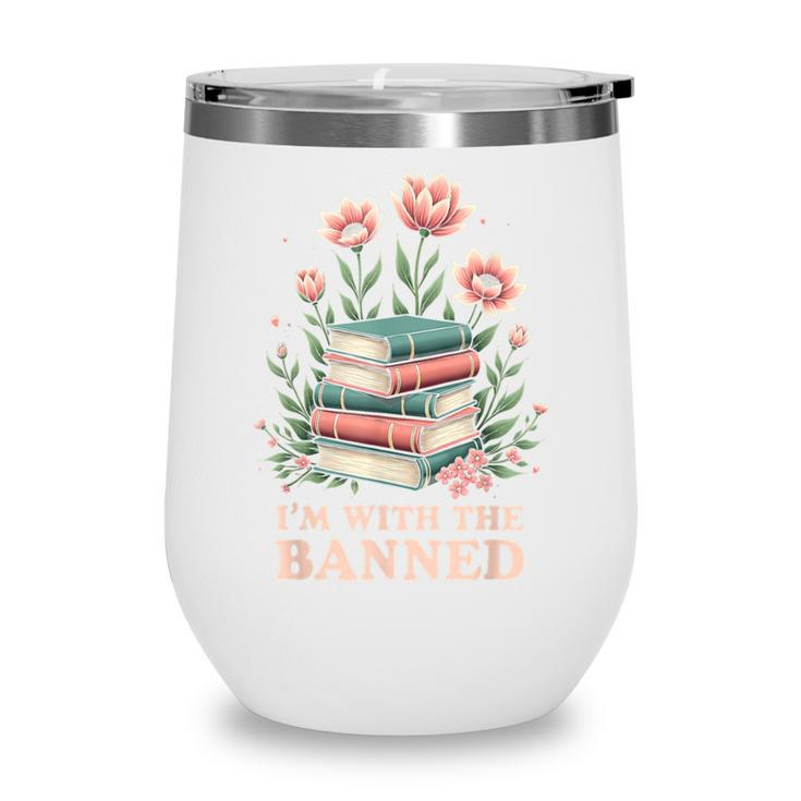 Im With The Banned Floral Flower Book Lover Wine Tumbler
