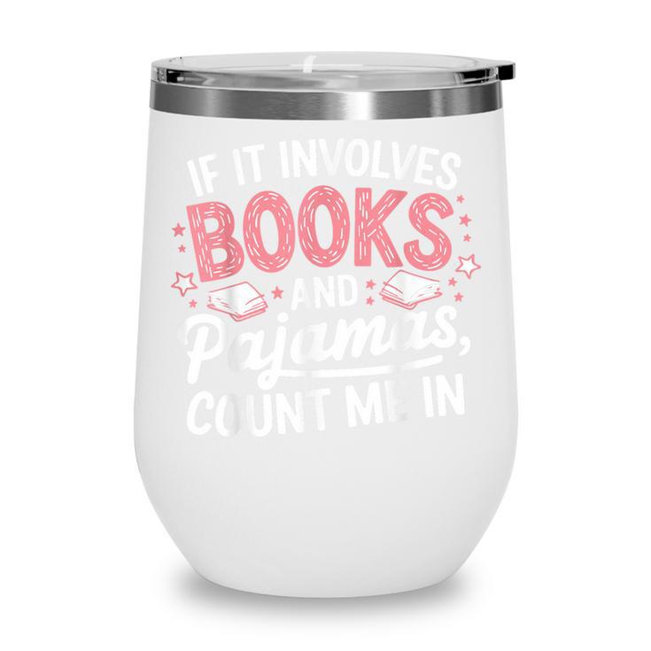 Book & Pajamas Humorous Book Lover Reading Bedtime Wine Tumbler