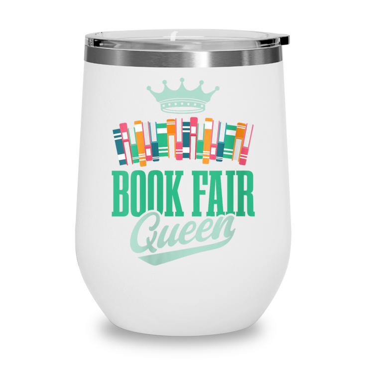 Book Fair Queen Literature School Book Fair Event Wine Tumbler