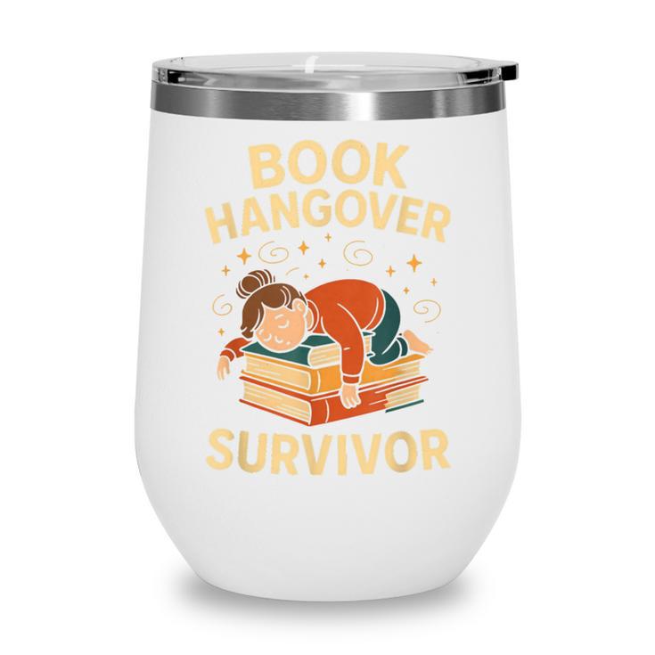 Book Hangover Survivor Reading Humor Librarian Bibliophiles Wine Tumbler