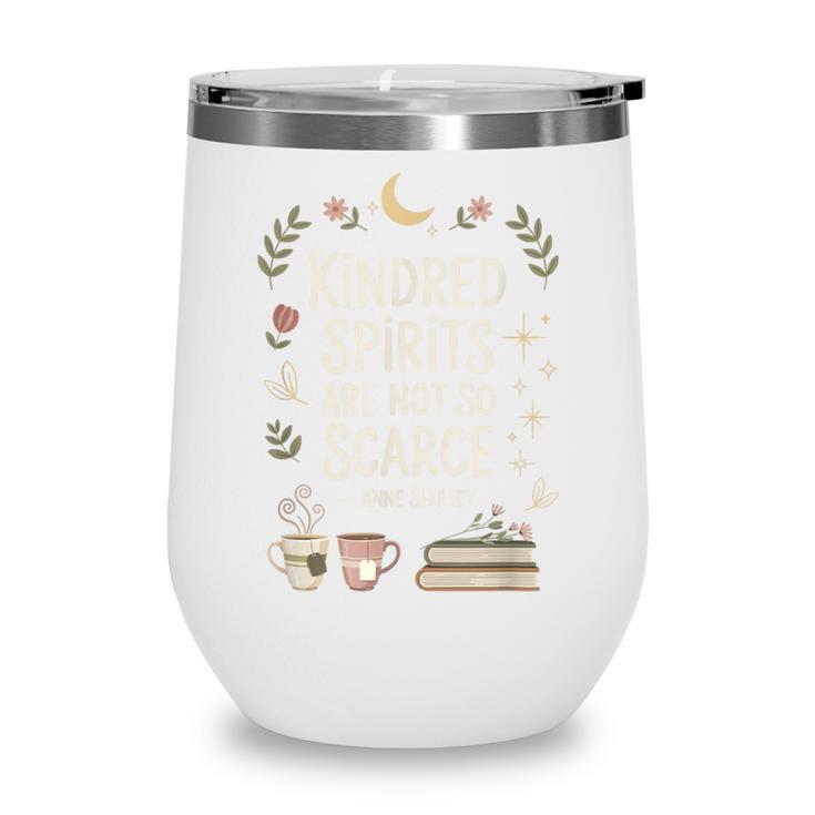 Book Lover Friend Quote Anne Wine Tumbler