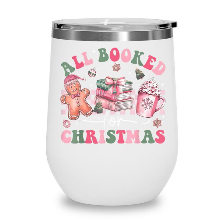 All Booked For Christmas Book Coffee Latte Gingerbread Wine Tumbler
