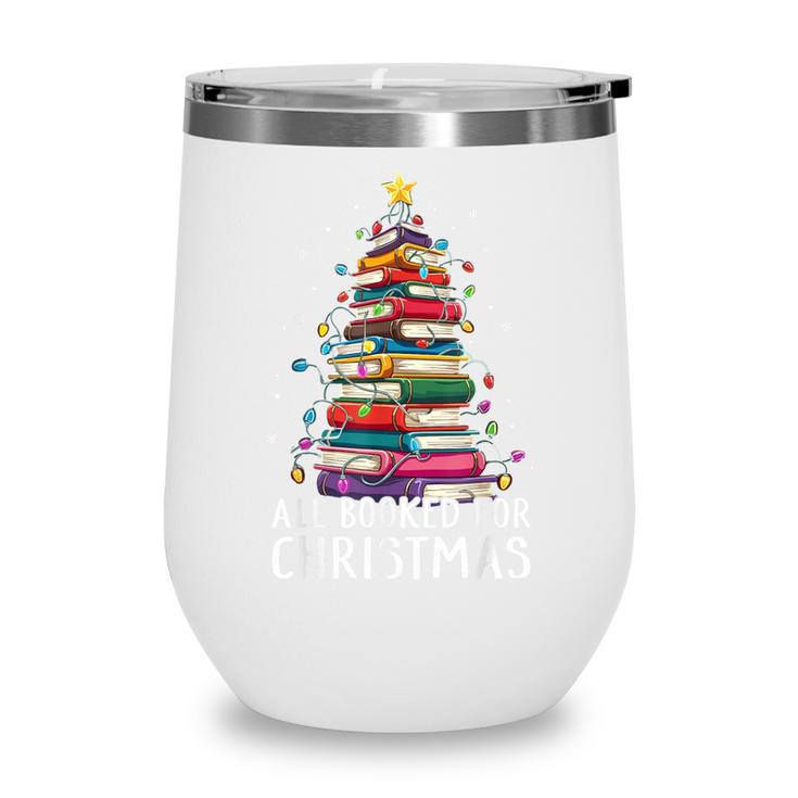 All Booked For Christmas Book Christmas Tree Lights Wine Tumbler