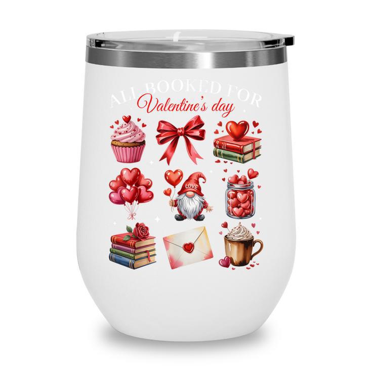 All Booked For Valentine Coquette Bow Girl Women Teacher Wine Tumbler