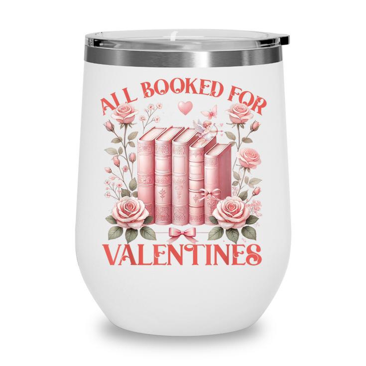 All Booked For Valentines Shirt Romantic Cupid Roses Books Wine Tumbler