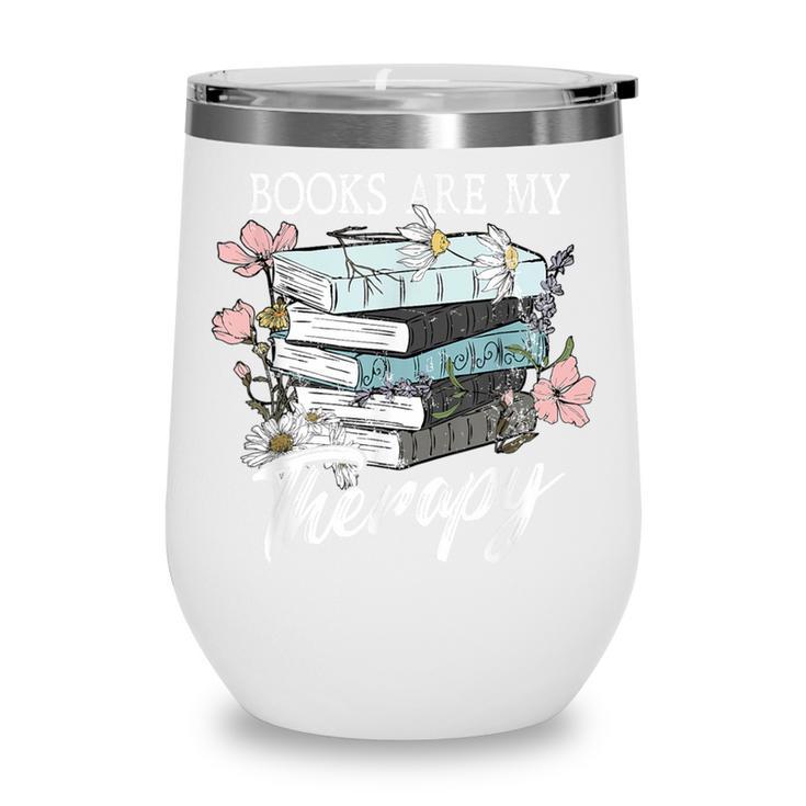 Books Are My Therapy Summer Reading Book Lovers Wine Tumbler
