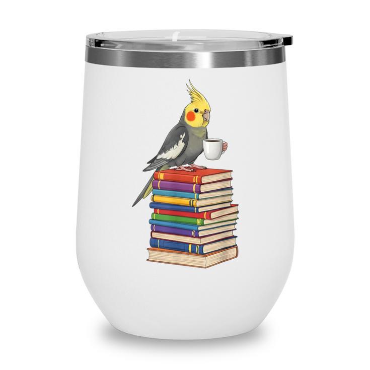 Bookworm Cockatiel Bird Reading Books Drinking Coffee Lover Wine Tumbler