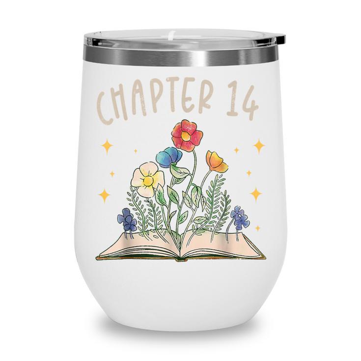 Chapter 14th Birthday Bookworm 14 Years Old For Book Lovers Wine Tumbler